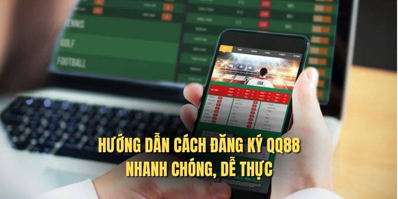 Chi tiết từng bước đăng ký QQ88 cho người chơi mới