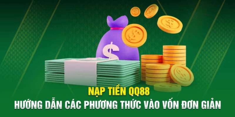 Có những phương thức giao dịch nạp tiền QQ88 nào tại nhà cái?